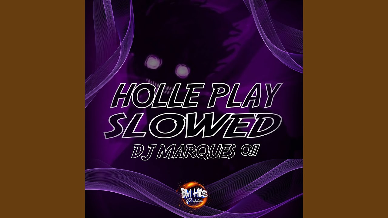 Holle Play Slowed