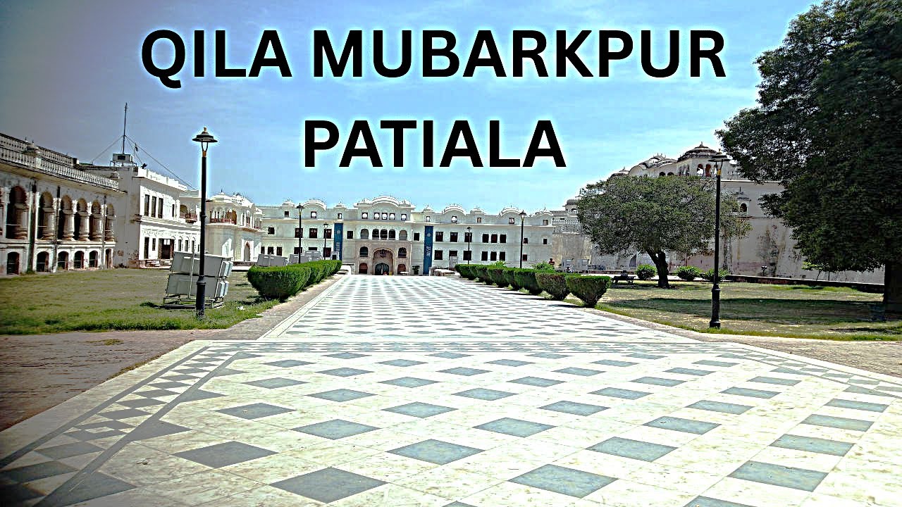 QILA-MUBARAKPUR -PATIALA