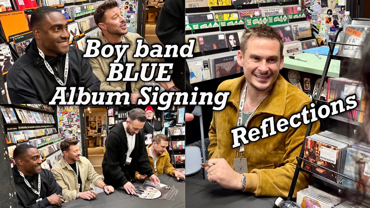 VLOG Boyband Blue &lsquo;Reflections&rsquo; Album Signing 2026 (Rough Trade West, Notting Hill, London)