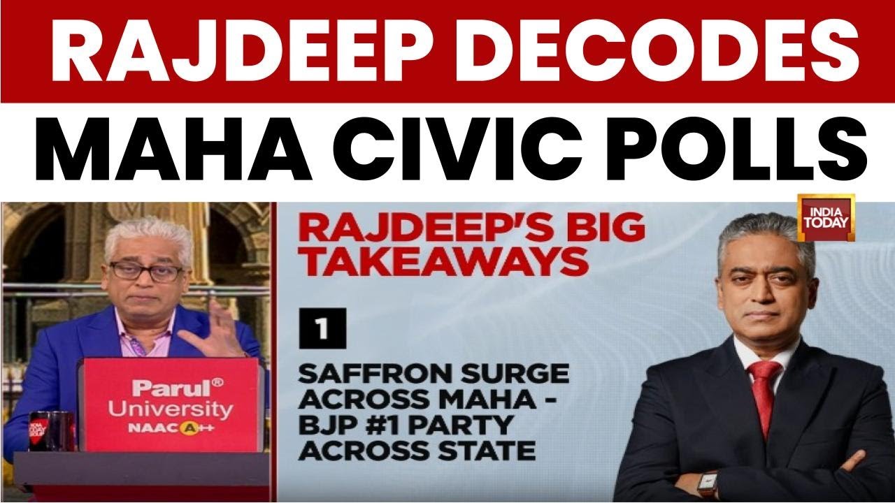 Rajdeep Sardesai Decodes Maharashtra Civic Polls: 'Saffron Surge' Dethrones Thackerays From BMC