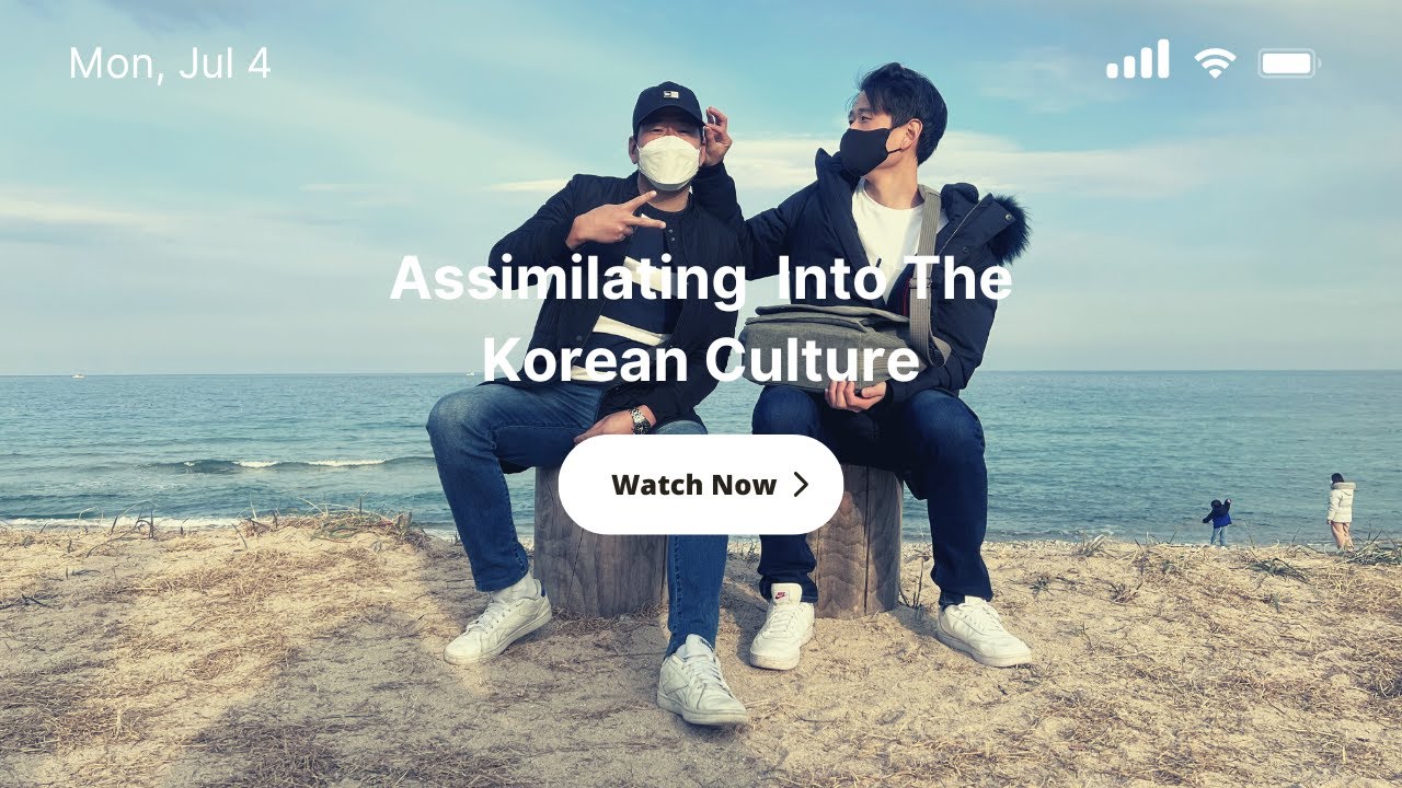 Assimilating into the Korean Culture.