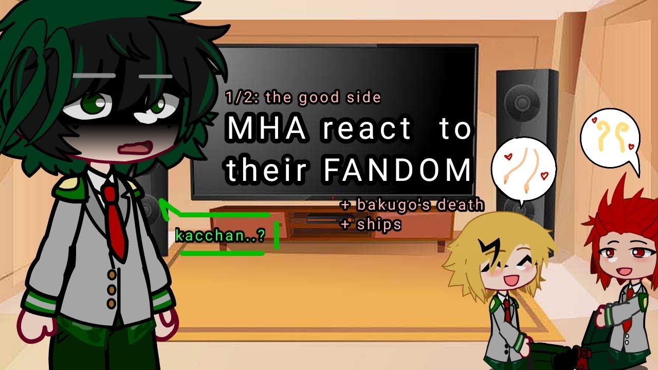 MHA react to their FANDOM || the good side || 1/2 || esp/eng || D10RLY_x