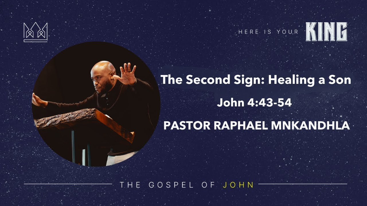 John 4:43-54  ~ The Second Sign: Healing a Son
