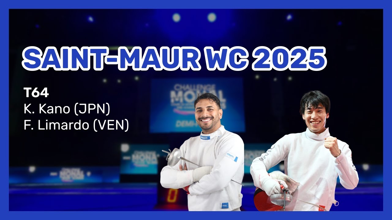 SAINT-MAUR WC 2025 - T64 Kano vs. Limardo