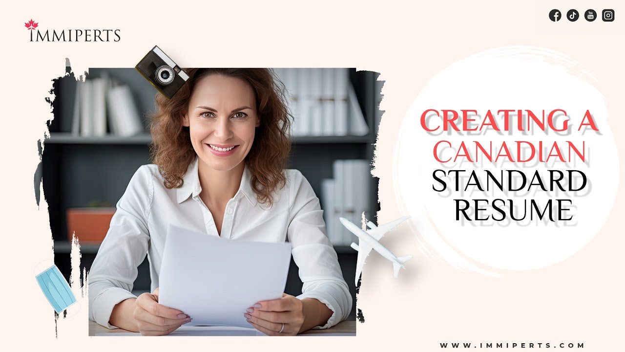 Creating a Canadian Standard Resume | Immigration Tips, Support, and Resources | Work in Canada