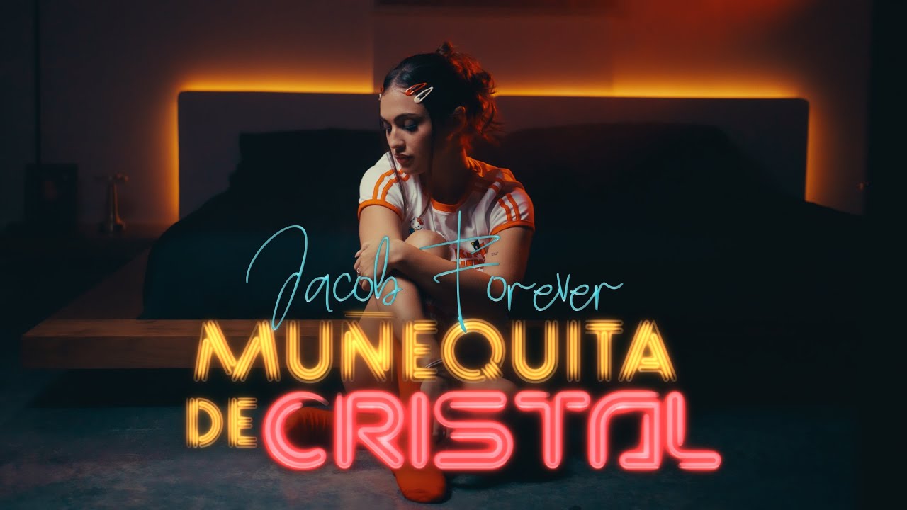 Jacob Forever - Muñequita De Cristal