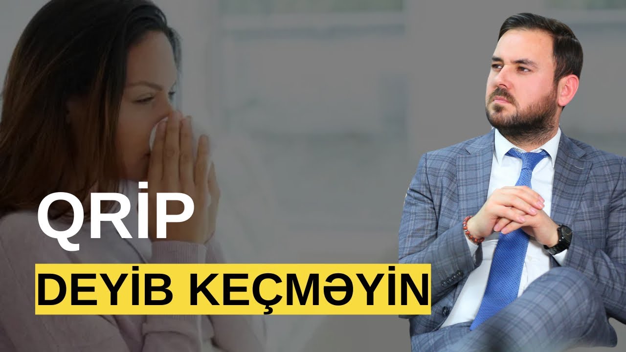 Qrip (influenza) virusundan necə qorunaq? Həkimə nə vaxt m&uuml;raciət edək? #qrip #virus