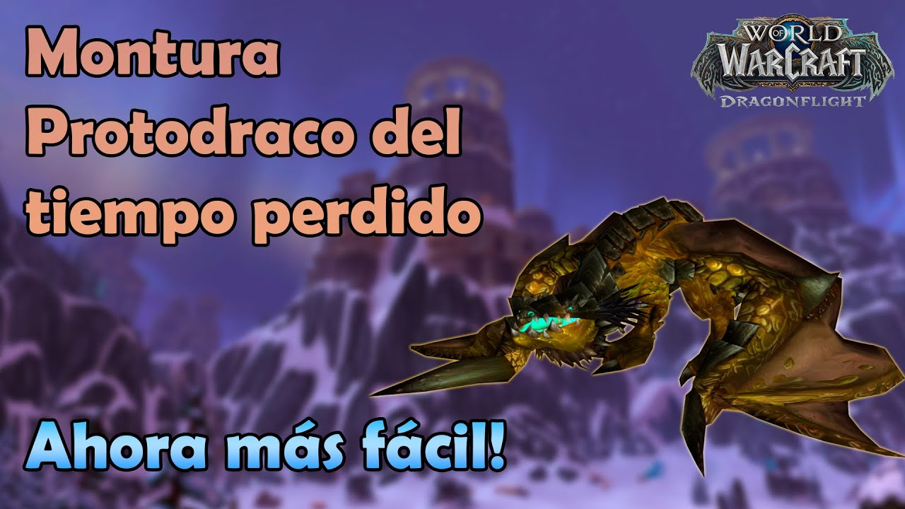 Protodraco del tiempo perdido | Ahora más fácil! | Guía de monturas