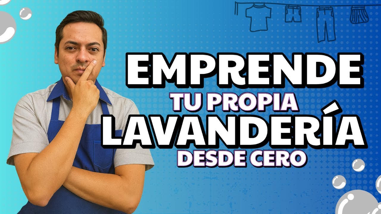 COMO EMPEZAR UNA LAVANDERÍA DESDE CERO