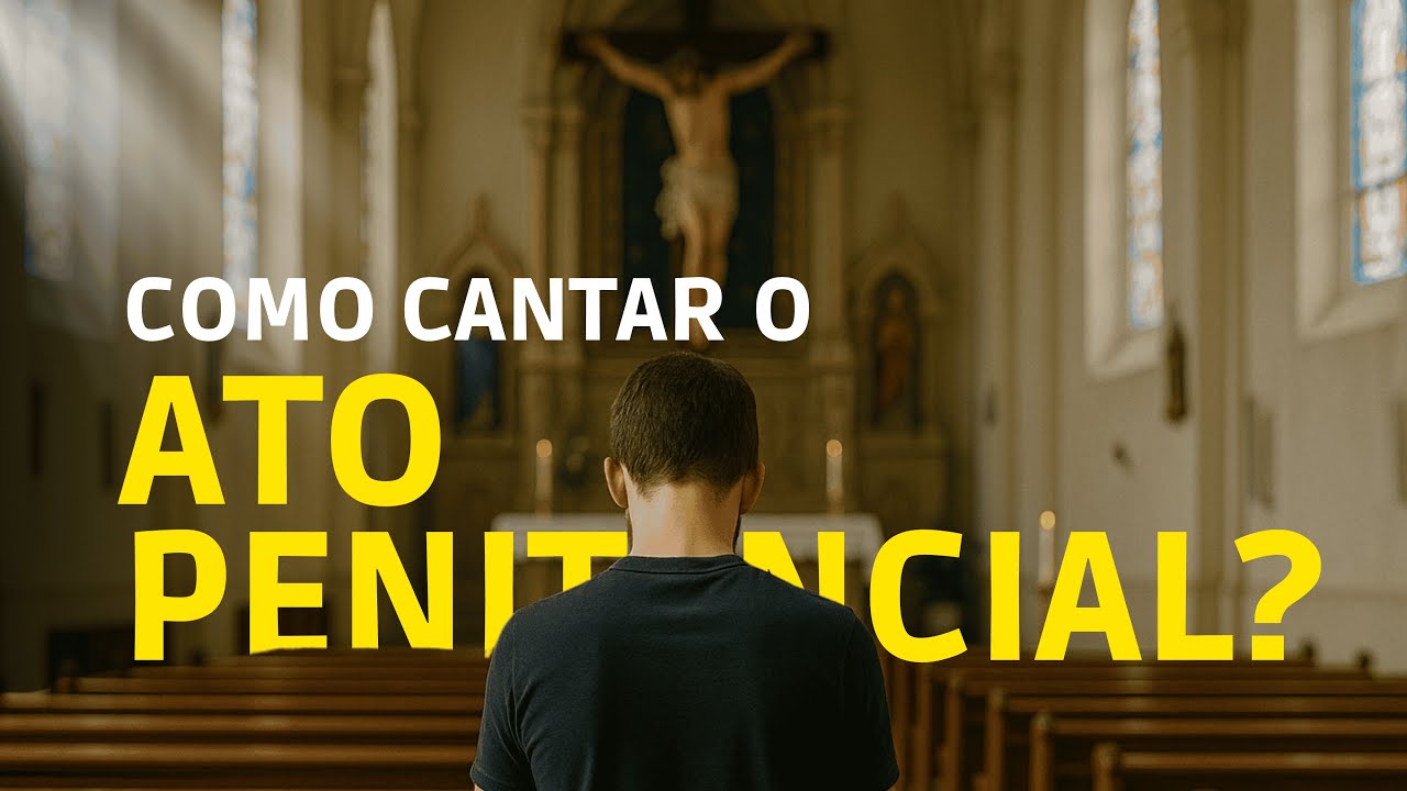 AS MANEIRAS CORRETAS DE CANTAR O ATO PENITENCIAL