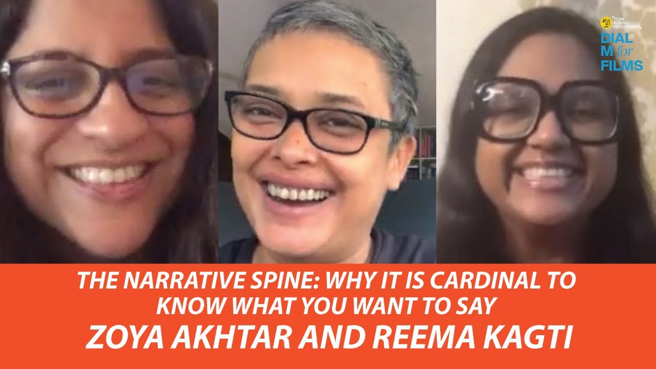 Zoya Akhtar and Reema Kagti | The Narrative Spine | Dial M For Films