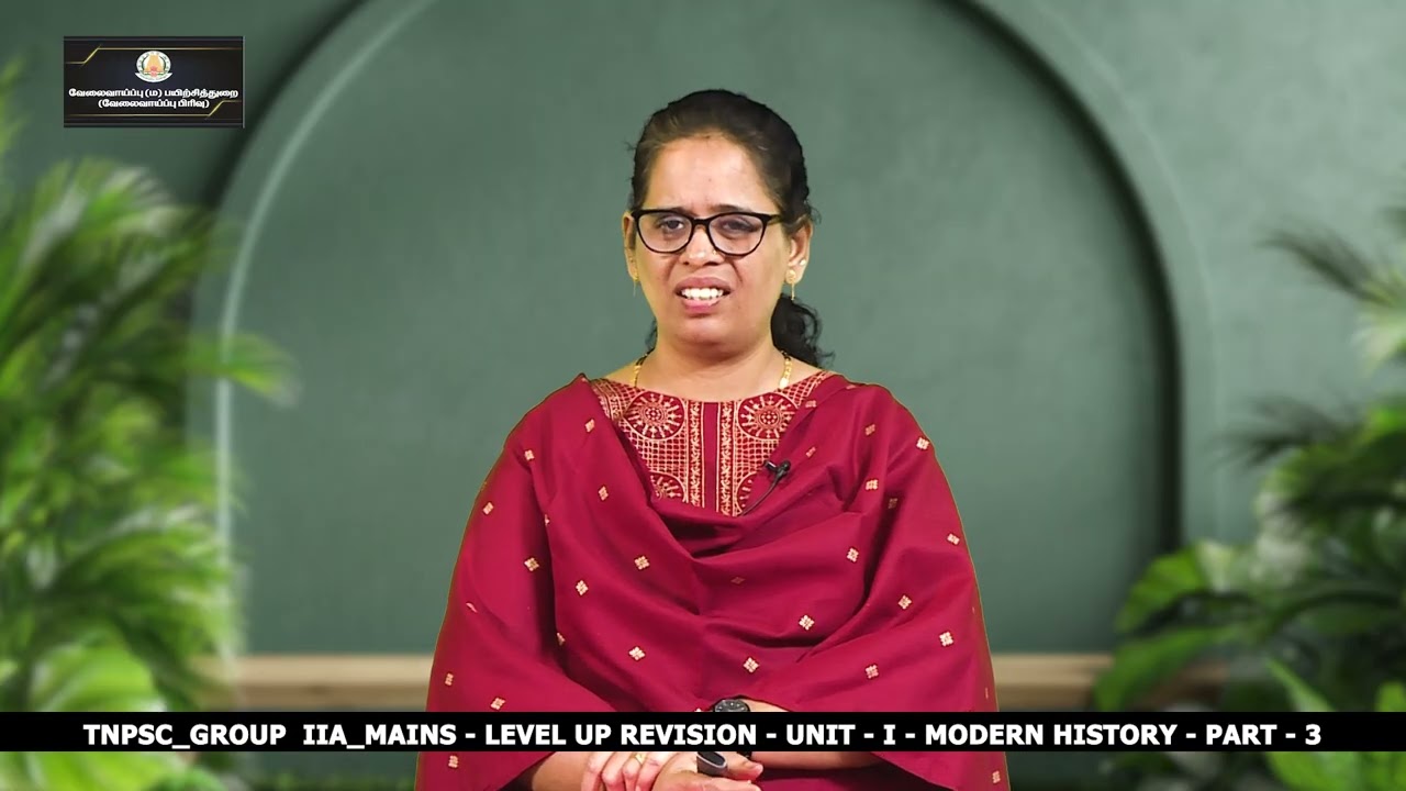 TNPSC-Group IIA -Mains - Level up Revision-Unit-I-Modern History-Part-3