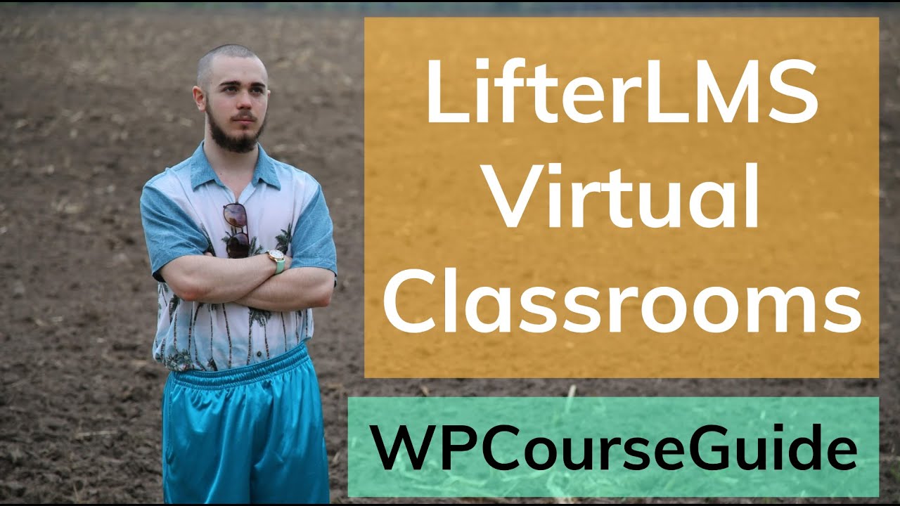 How to use a Virtual Classroom or Webinar in LifterLMS