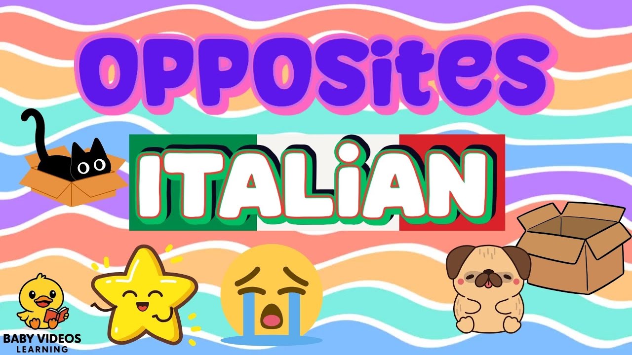 LEARN OPPOSITES in ITALIAN and ENGLISH – Bilingual Song for Kids | Baby Videos Learning