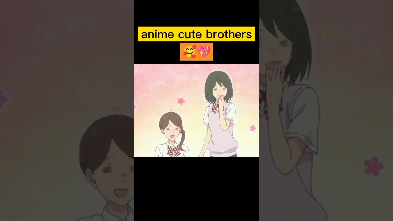 anime cute brothers / school babysitter/ tutu #anime #short #edit #cutebaby