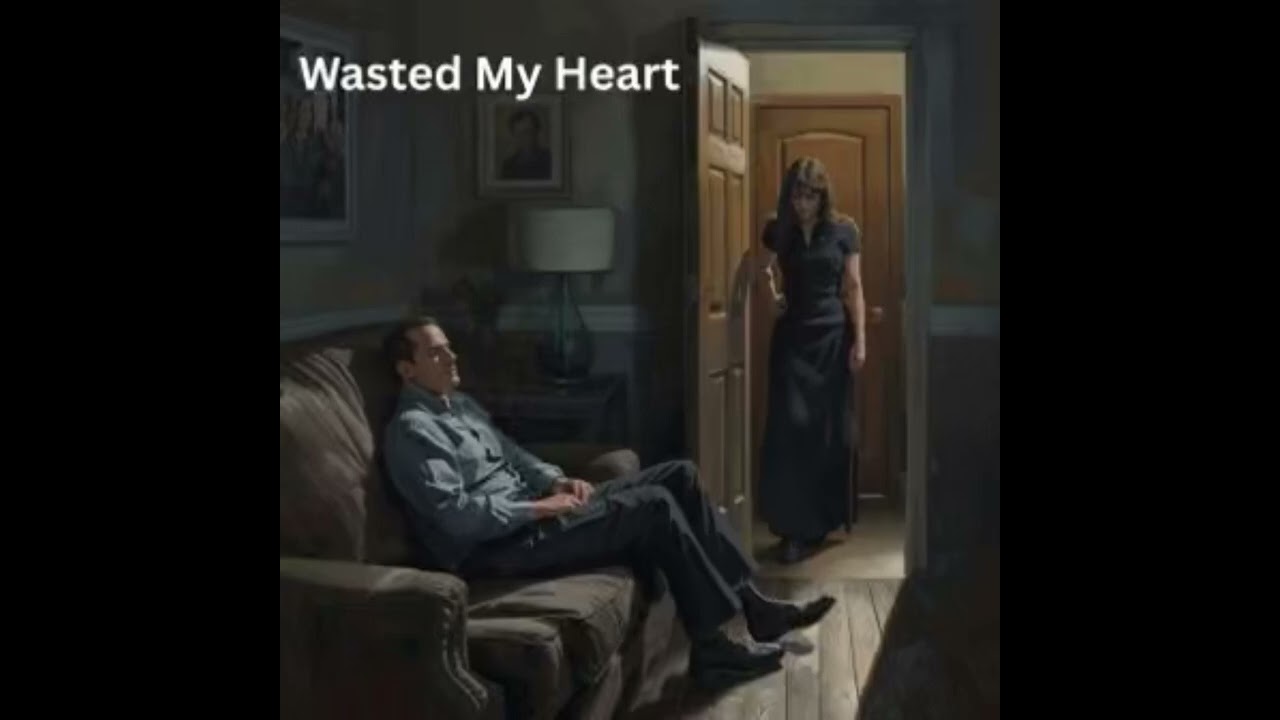 Wasted My Heart 