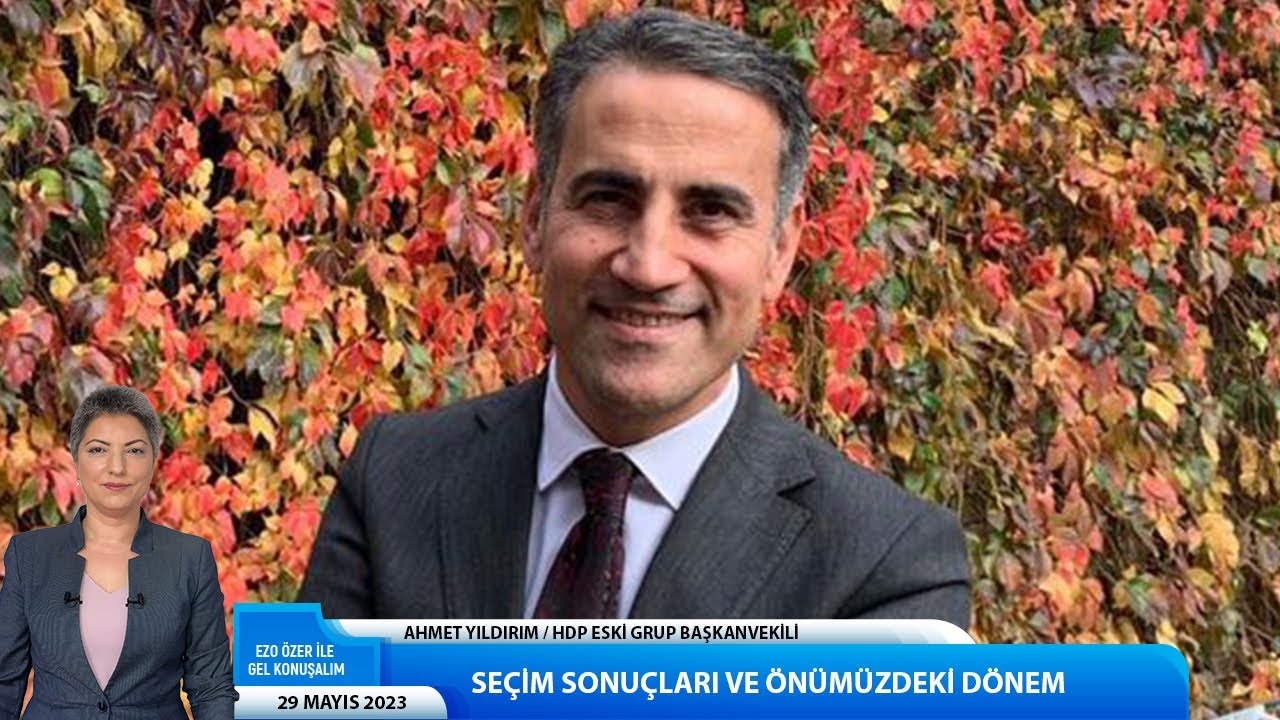 Seçim sonuçlarını ve önümüzdeki dönemi HDP eski Grup Başkanvekili Ahmet Yıldırım değerlendirdi.
