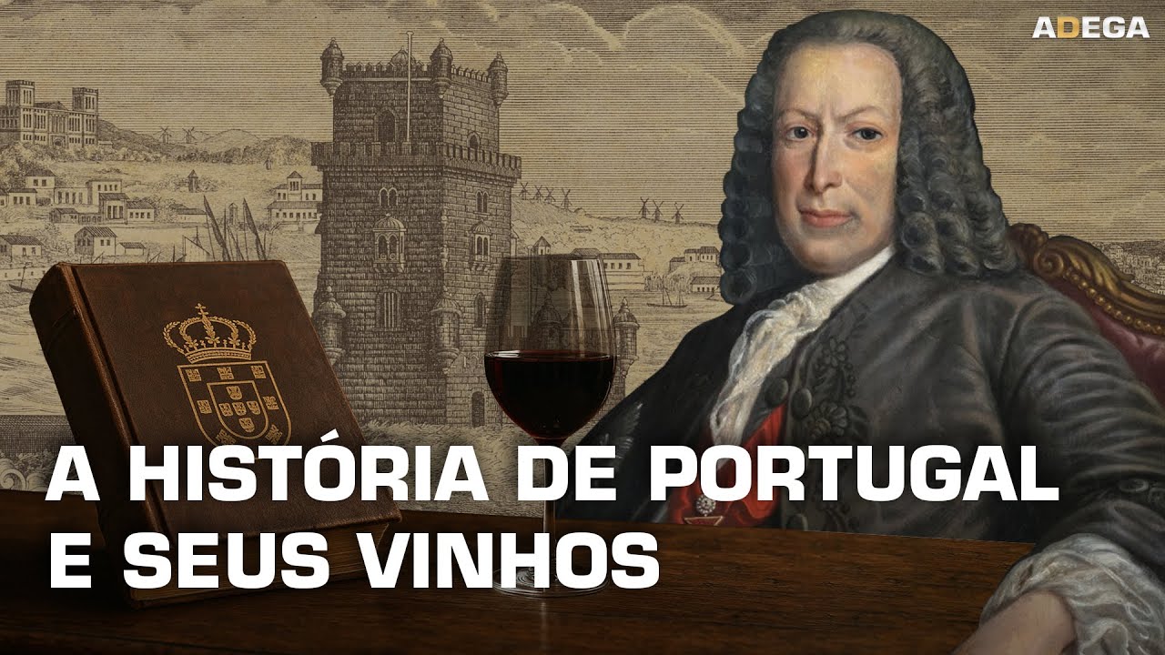 COMO OS VINHOS PORTUGUESES ACOMPANHARAM A HIST&Oacute;RIA DE PORTUGAL