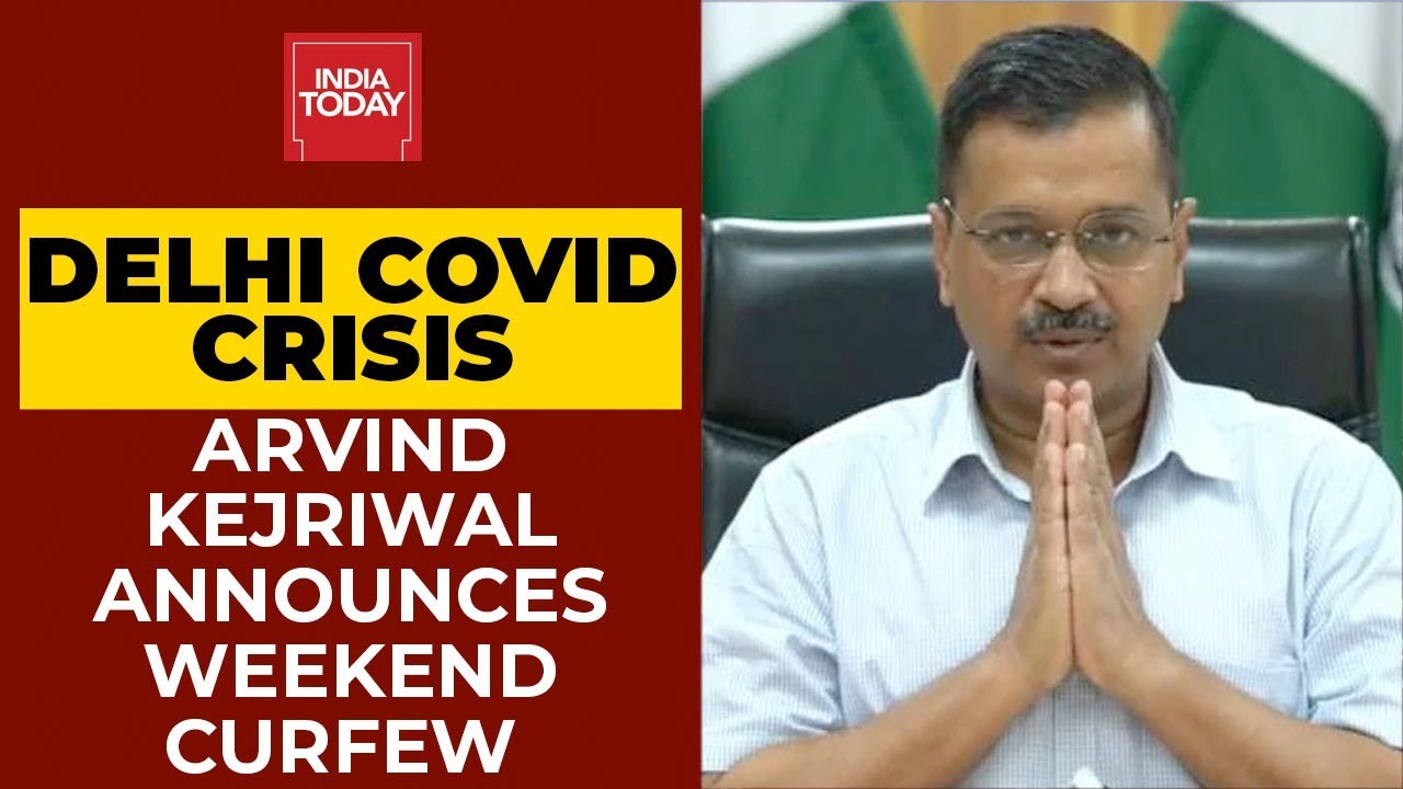 Arvind Kejriwal Imposes Weekend Curfew In Delhi Amid Surge In Covid Cases; All You Need To Know