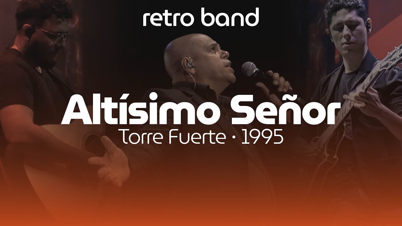 Retro Band | Alt&iacute;simo Se&ntilde;or  En Vivo (Cover Torre Fuerte)