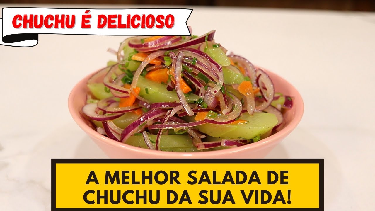 DELICIOSA SALADA DE CHUCHU