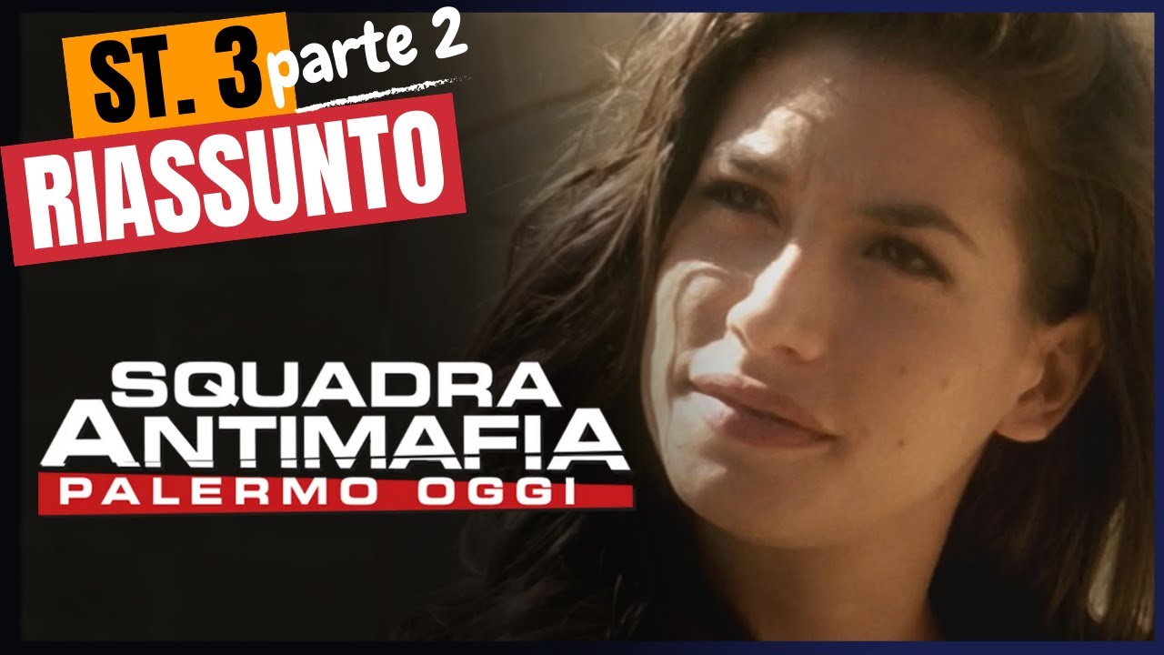 Riassunto Squadra antimafia - Stagione 3 - Parte 2