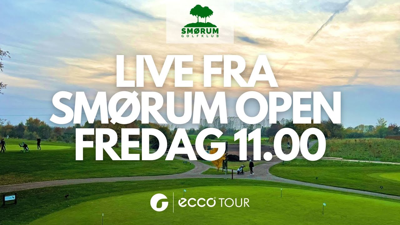Live fra finalerunden ved Smørum Open - 30. maj, 2025