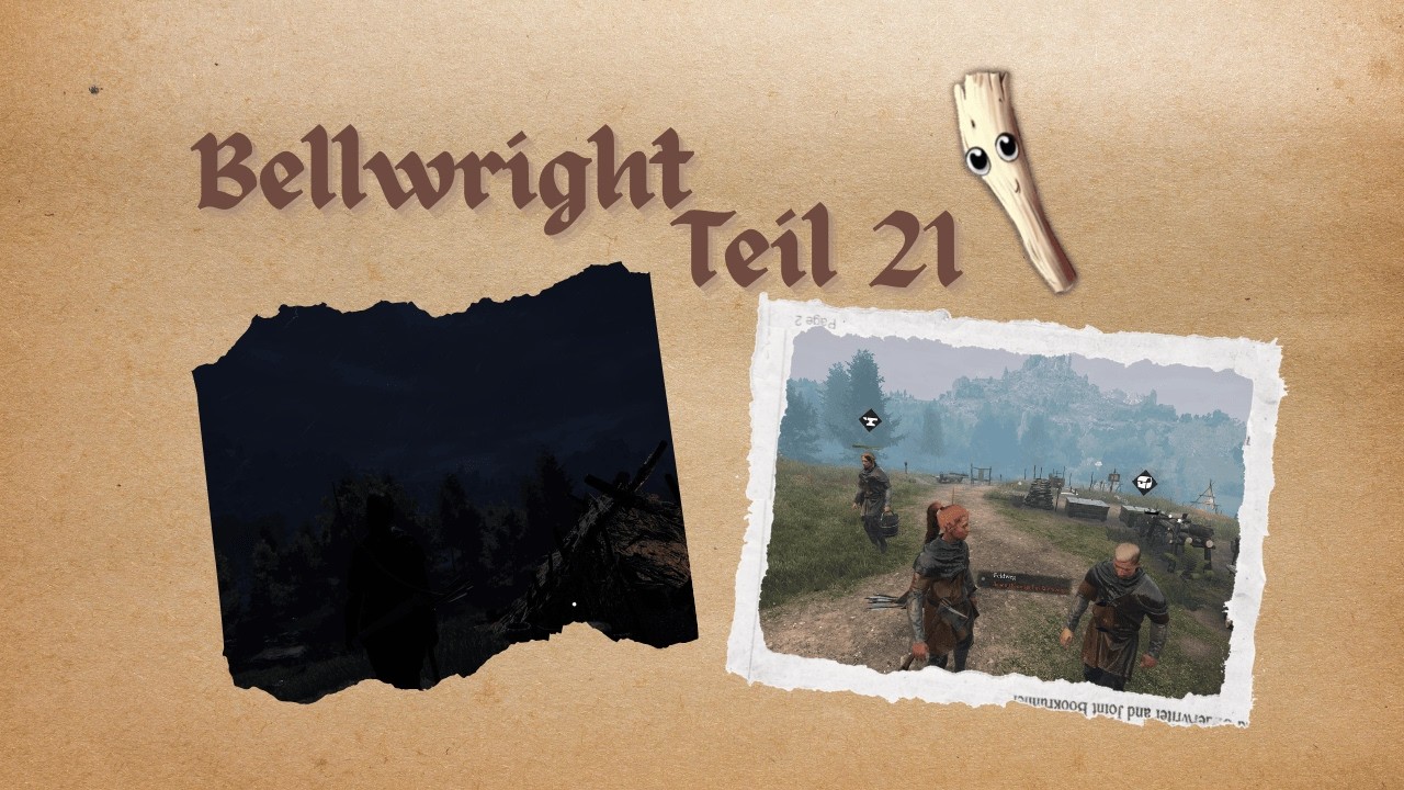 Dieser Weg ist nicht leicht - Bellwright - Teil 21 | streamproved