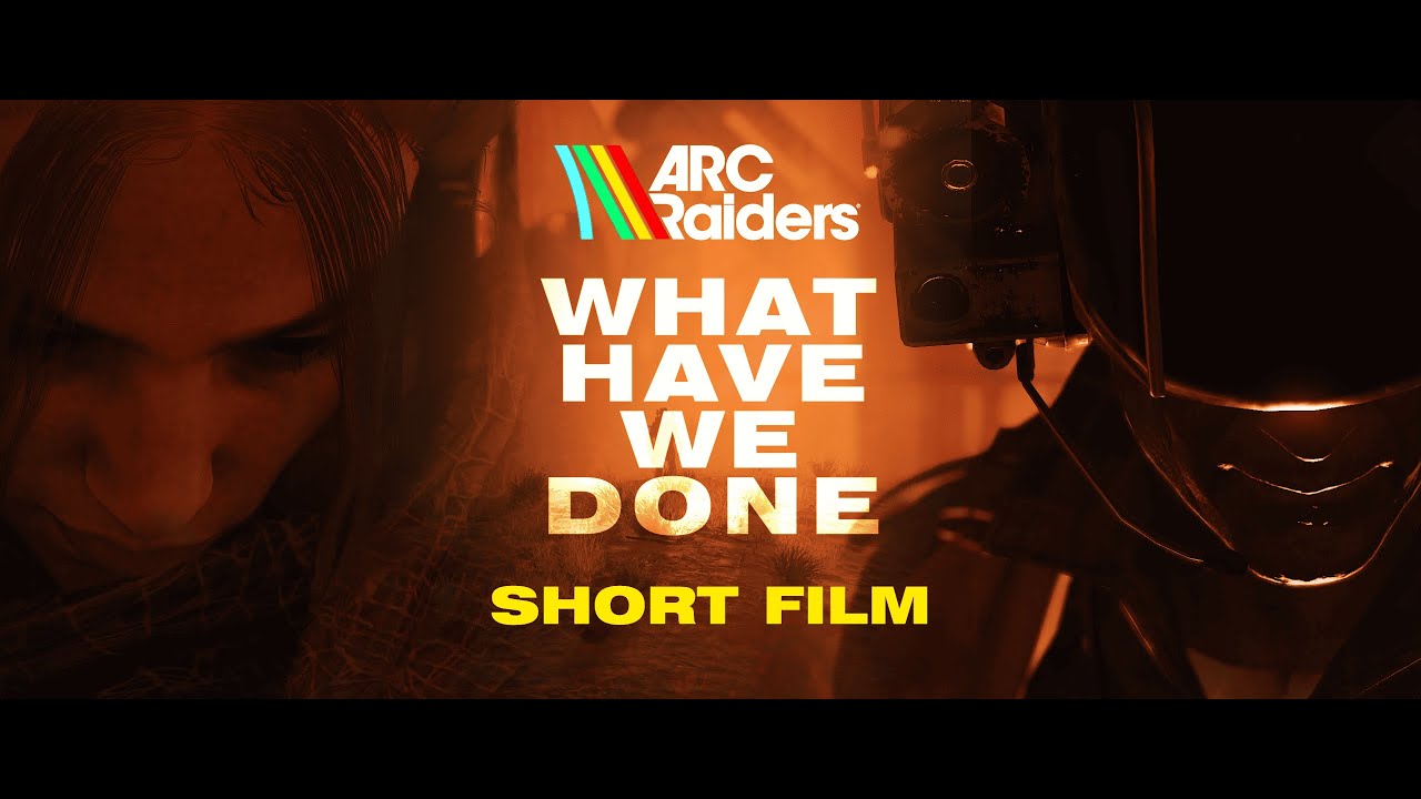 ARC RAIDERS CINEMATIC SHORT FILM | WHAT HAVE WE DONE