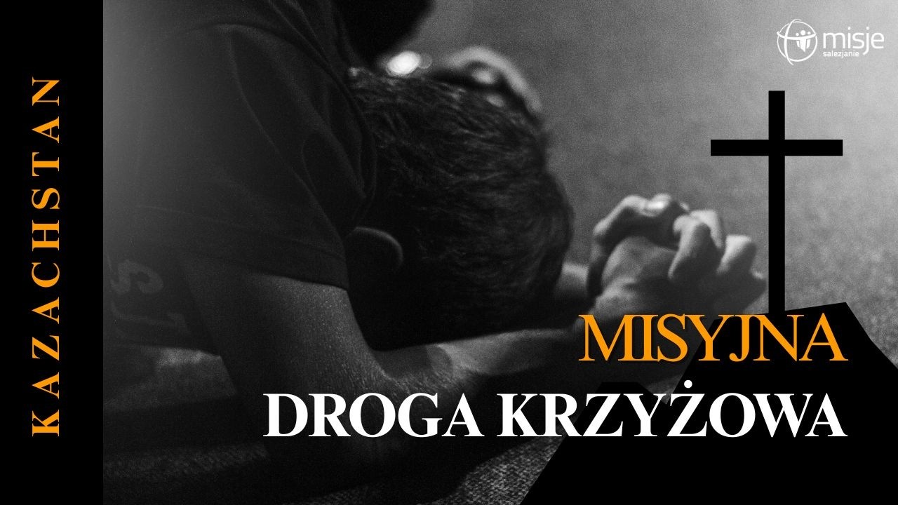 Misyjna Droga Krzyżowa - Kazachstan
