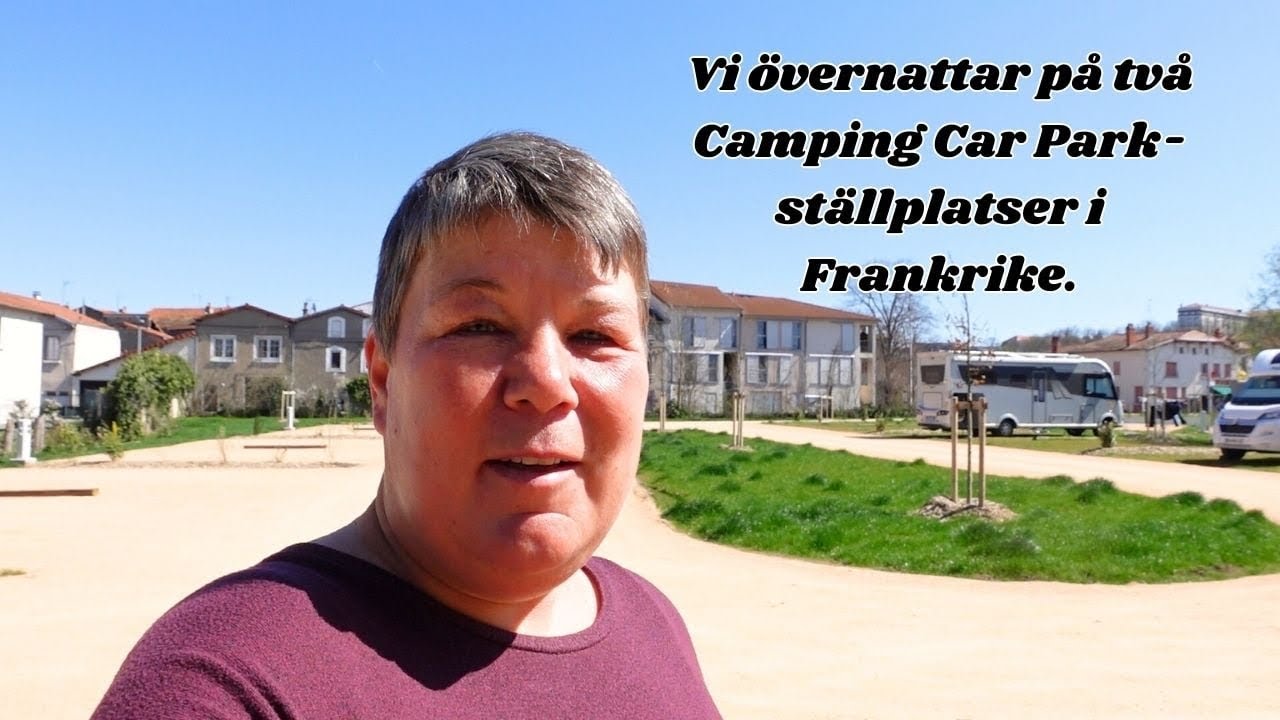 Två Camping Car Park-ställplatser i Frankrike, och info om hur det funkar nu.