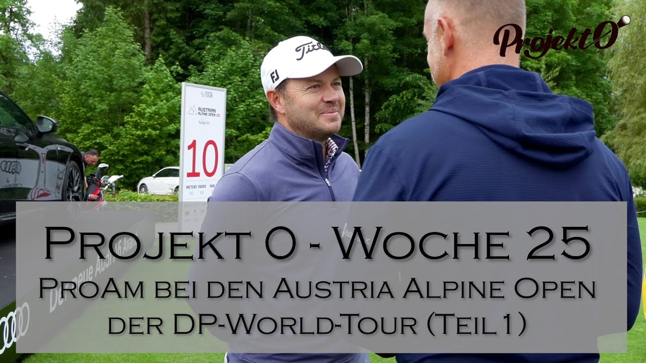 Projekt 0 - Mein Weg zum Scratchgolfer - ProAm im GC Gut Altentann auf der DP World Tour