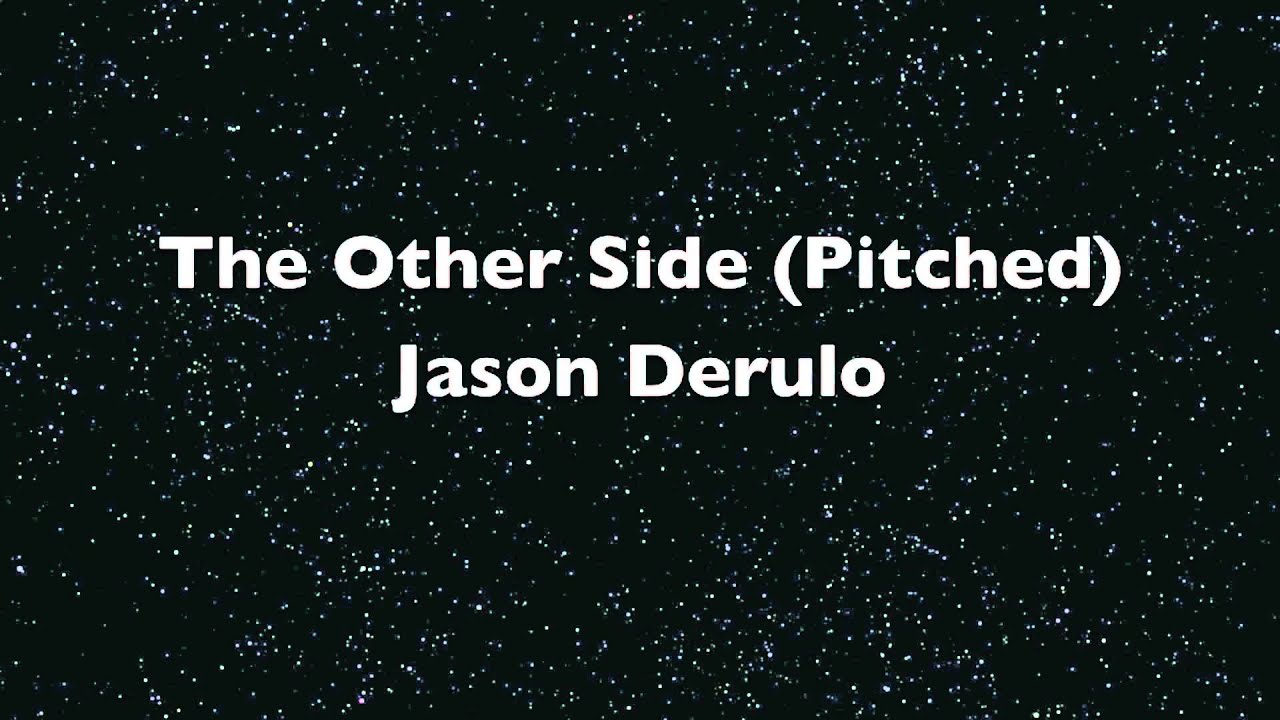 Jason Derulo - The Other Side (PItched)