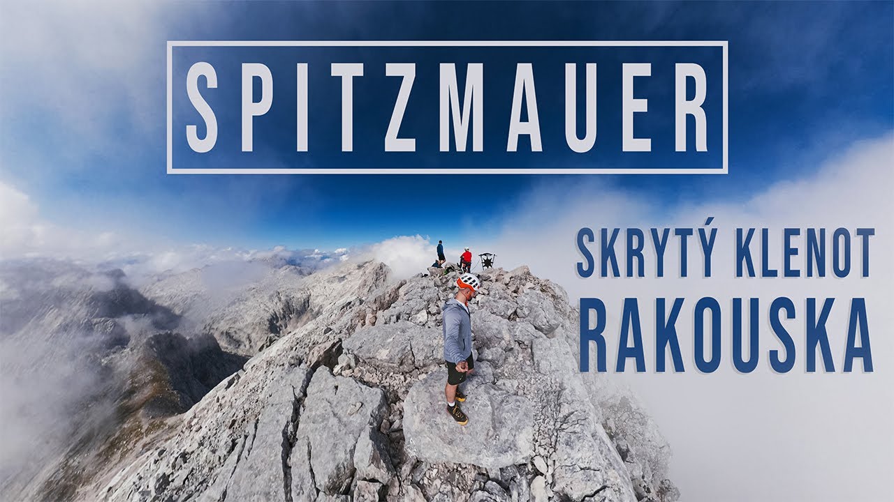 Skrytý klenot Rakouska – Spitzmauer 2446 m | Totes Gebirge
