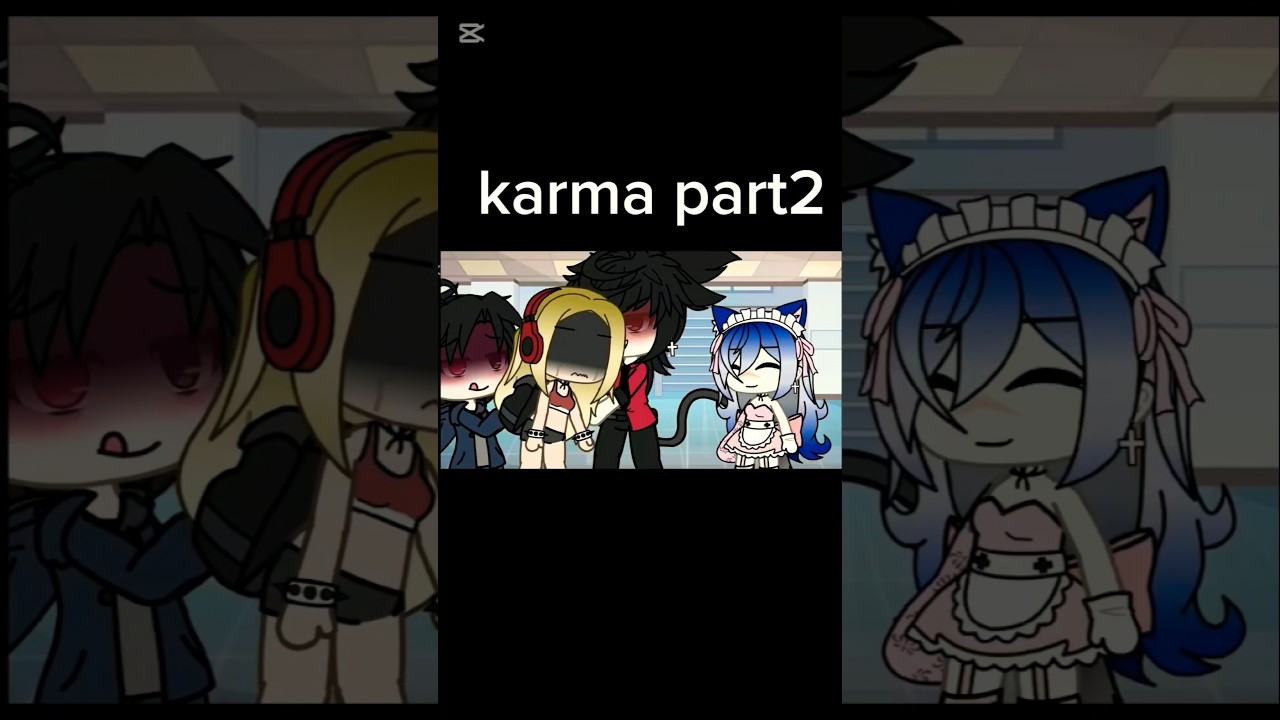 (Karma part2)🎈✨️🎁#gacha #gachagame #gachatrend #karma #followers