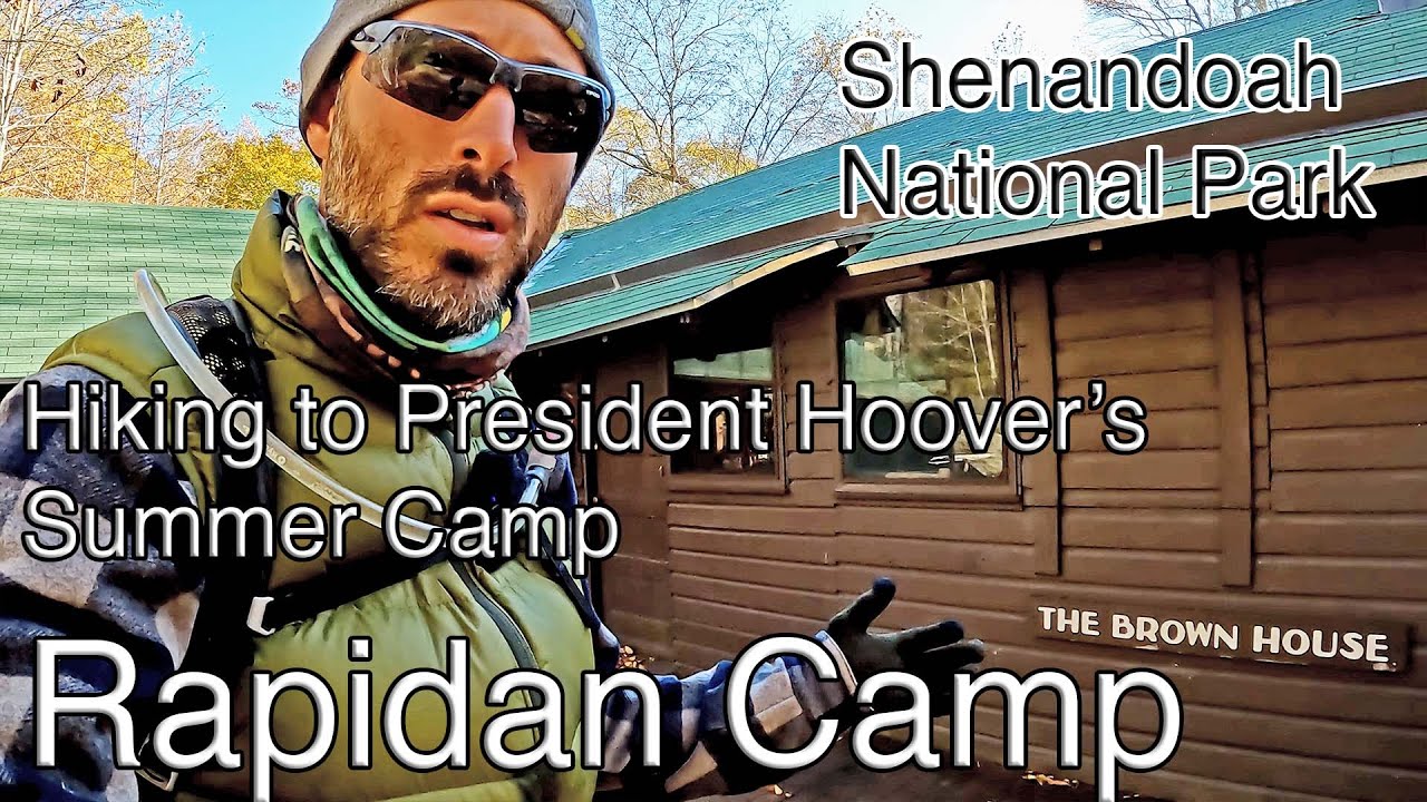Hiking to Rapidan Camp - Hoover's Summer Camp - Historic Presidential Camp -Shenandoah National Park