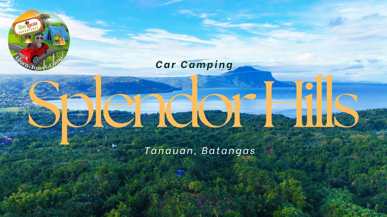 Camping at Splendor Hills Tanauan, Batangas PH | 360-Degree View Camping on the top of the Mountain