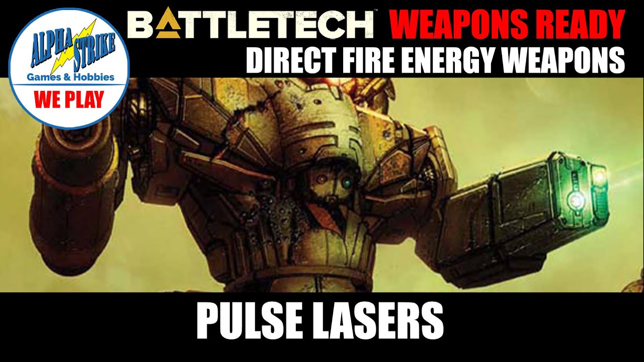 BattleTech Weapons Ready: Pulse Lasers And The Benefits Of Having Them