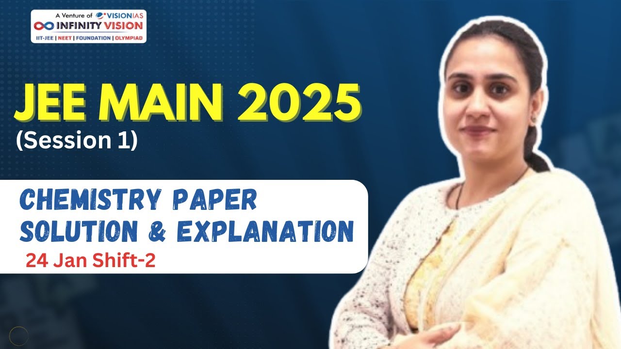 JEE Main 2025 (Сессия 1) | 24 января, Смена 2 | Решение задач по химии и подробное объяснение
