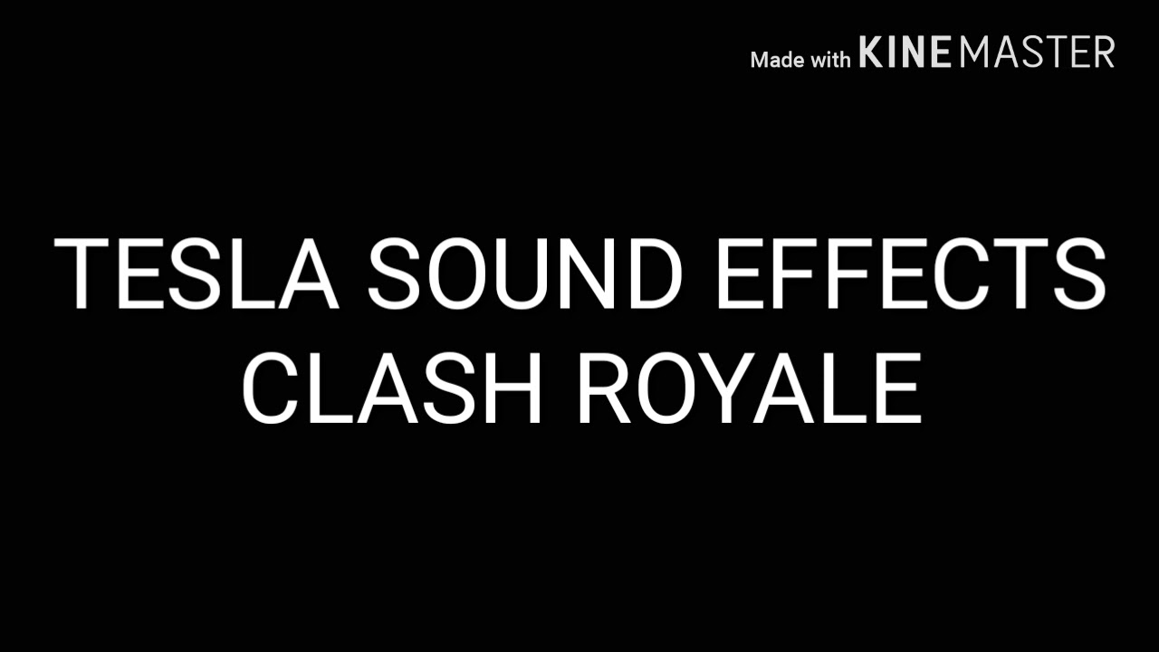 Tesla - Sound Effects Clash Royale