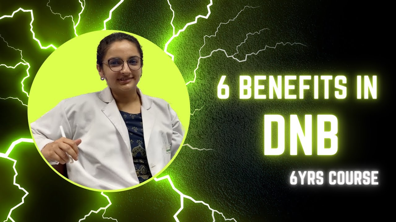 6 Benefits in DNB 6 Yrs Course| Dr Medha #sirgangaramhospital #dnbcounselling #neetpgcounselling2
