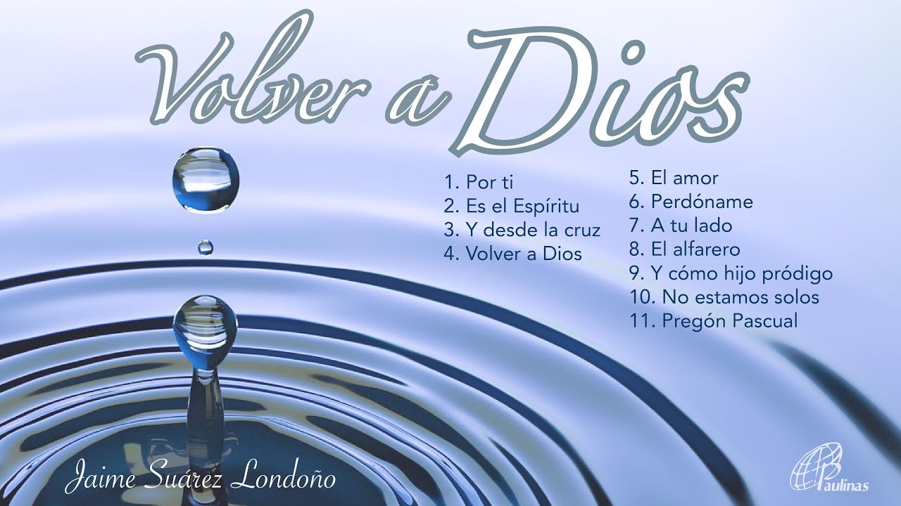 VOLVER A DIOS - Canciones alegres | Paulinas Music