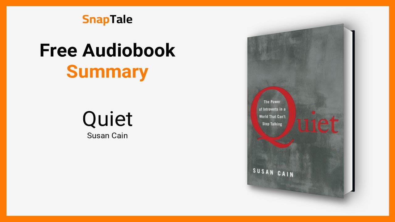 Quiet by Susan Cain: 9 Minute Summary