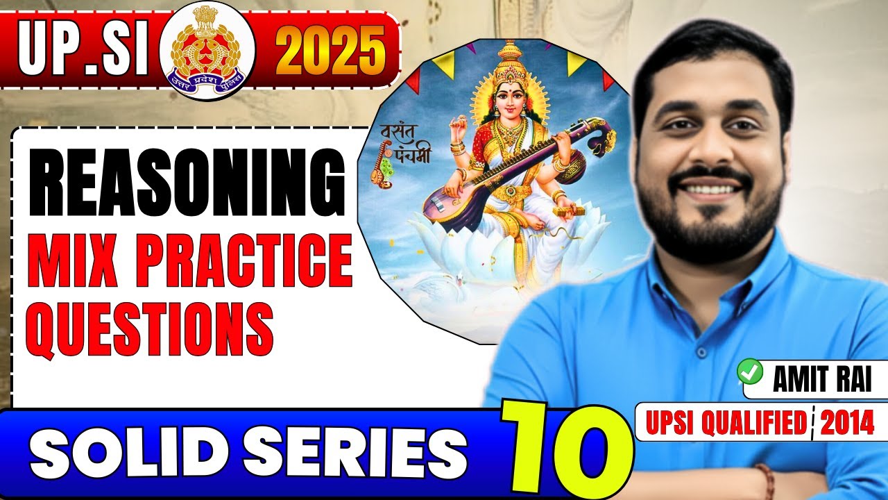 UPSI 2025 | SOLID SERIES -10 | Reasoning PYQs Questions| REASONING TOP PYQ QUESTIONS by Amit Rai Sir