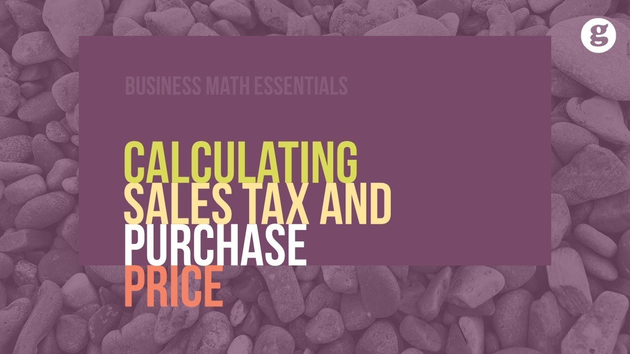 Calculating Sales Tax and Purchase Price