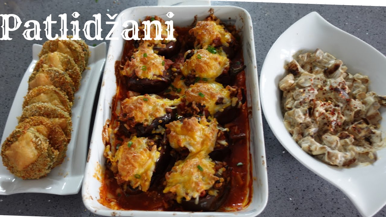 PATLIDŽANI  NA TRI NAČINA! SUPER IDEJE ZA ODLICAN RUČAK