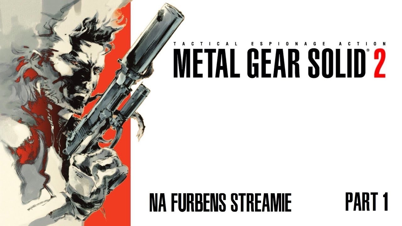 Metal Gear Solid 2: Sons of Liberty - Furbens Stream [PL/ENG] - Part 1