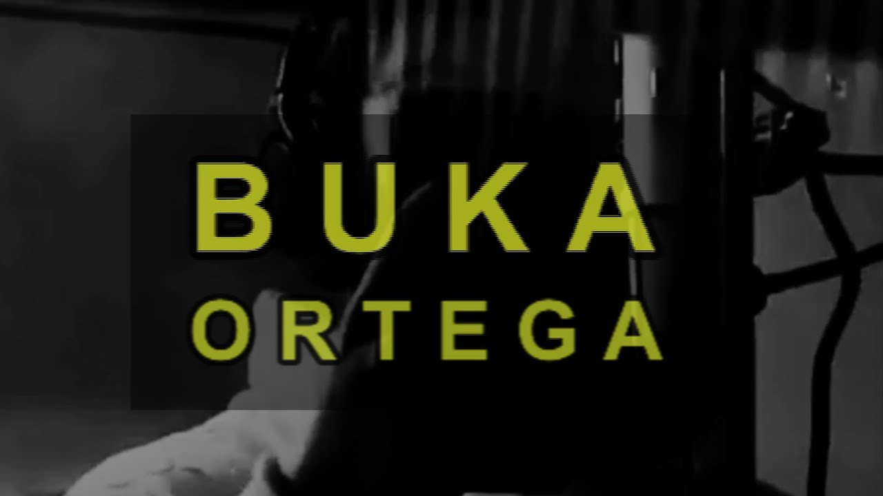BUKA - ORTEGA (Videoclip Oficial)