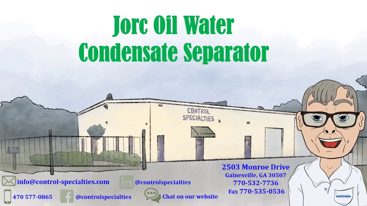 Jorc Oil Water Condensate Separator | Control Specialties