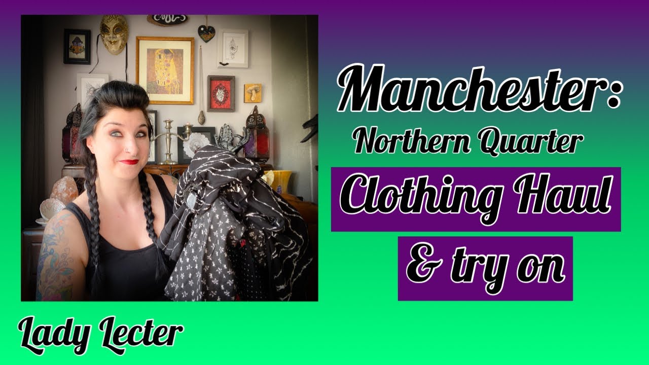 Manchester Northern Quarter Clothing Haul
